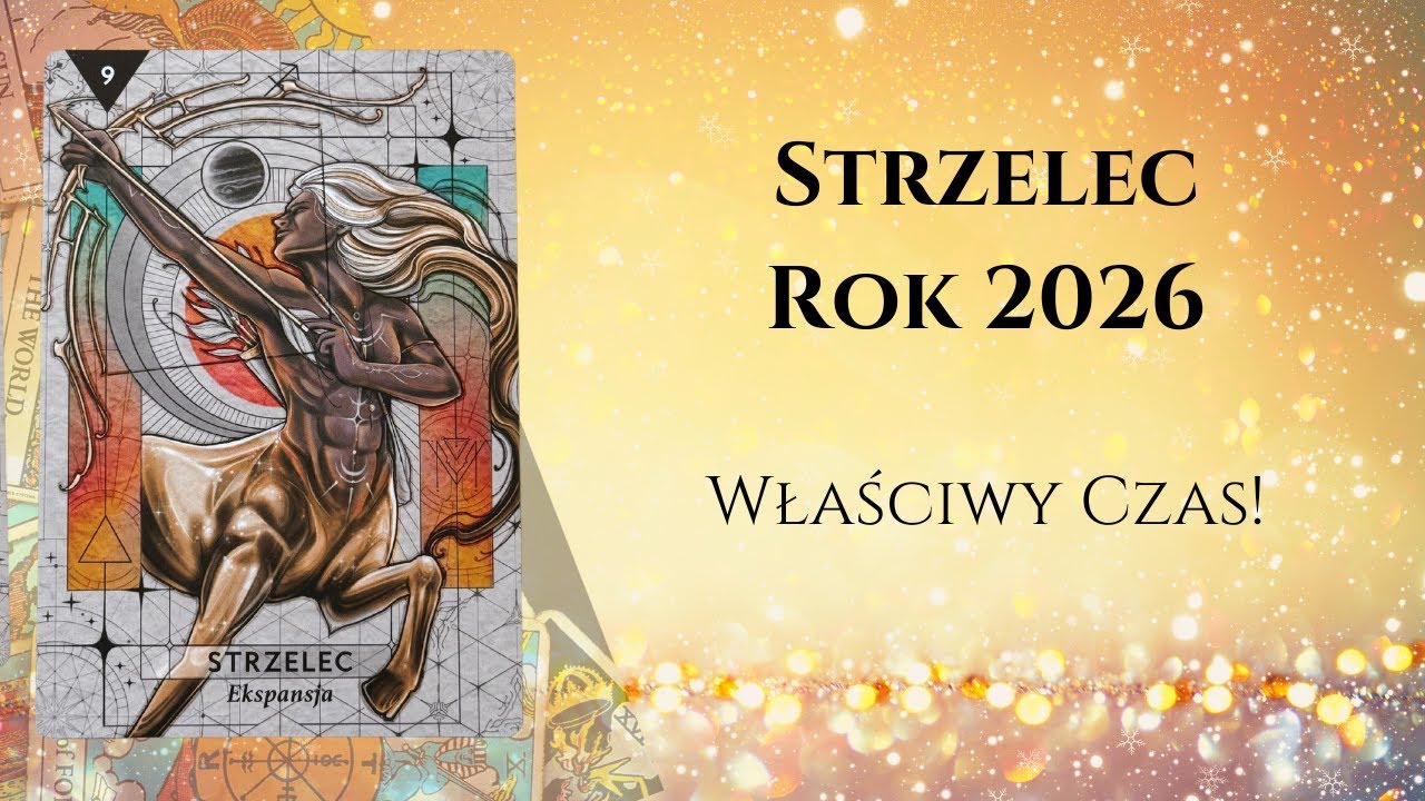 ♐️STRZELEC ROK 2026: Właściwy Czas! ♐️#theunknownpath #horoskop