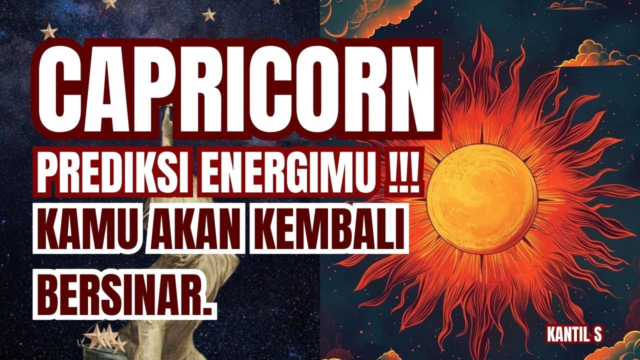 ♑ CAPRICORN ♑ PREDIKSI ENERGI MU !!! KAMU AKAN KEMBALI BERSINAR.