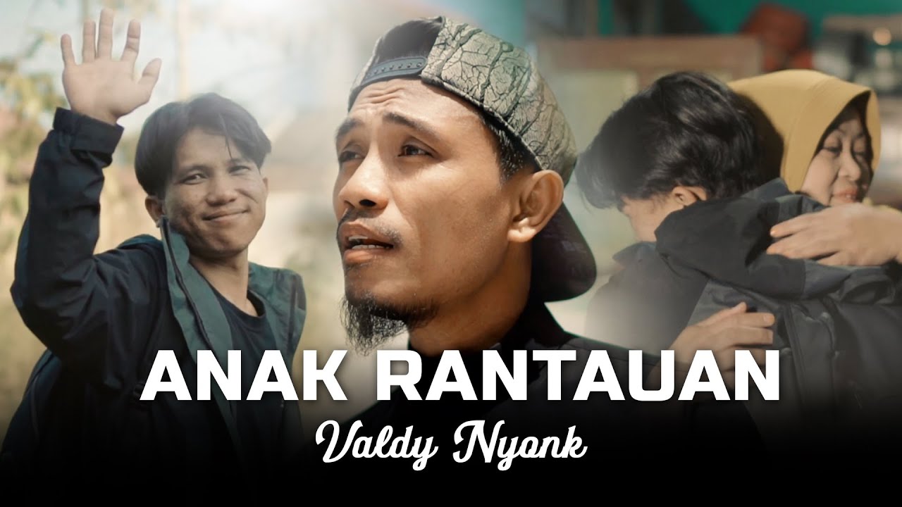 Valdy Nyonk - Anak Rantauan (Official Music Video)