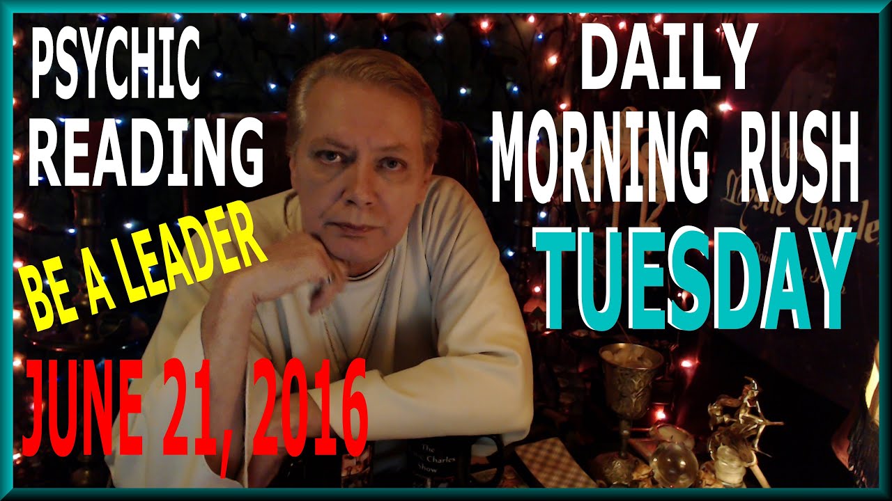 Morning Rush Psychic Reading Tuesday June 21  2016 Tarot and Spiritual Card Reading - Lunch On You