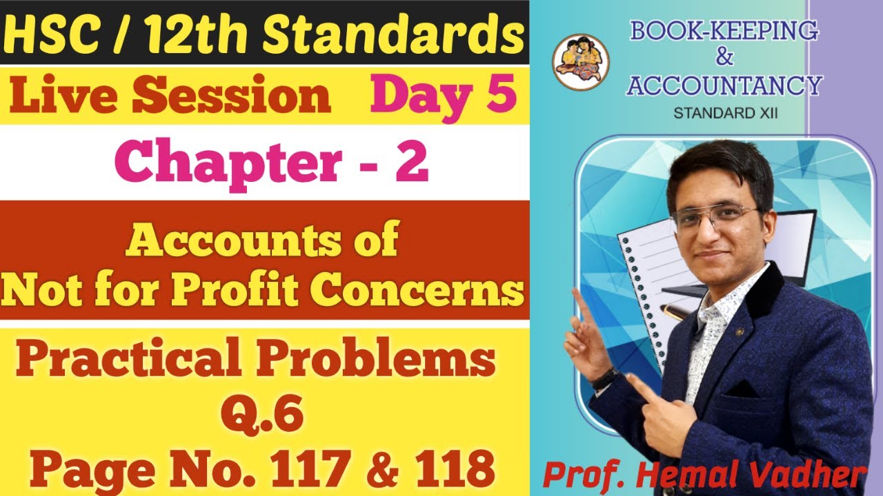 Not for Profit Concerns | Practical Problems Q.6 | Page No. 117 | Chapter 2 | Class 12th | Day 5 |
