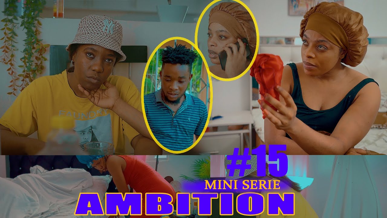 Ambition Mini Série [Part 15]