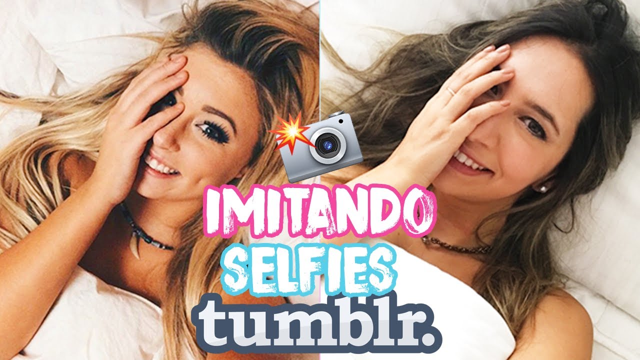 IMITANDO FOTOS TUMBLR - Edición #Selfies | Nancy Loaiza