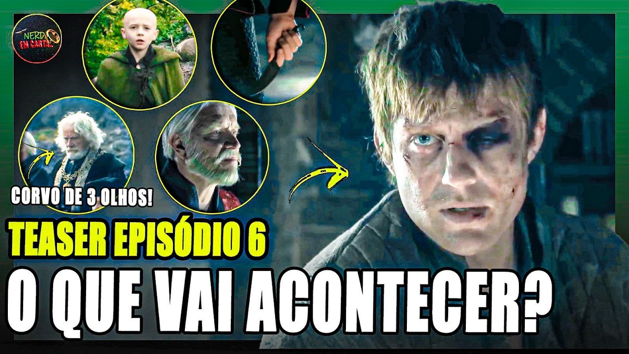 CORVO DE TR&Ecirc;S OLHOS, MAEKAR E DUNCAN! TEASER EPISODIO 6 - O CAVALEIRO DOS SETE REINOS EXPLICADO!