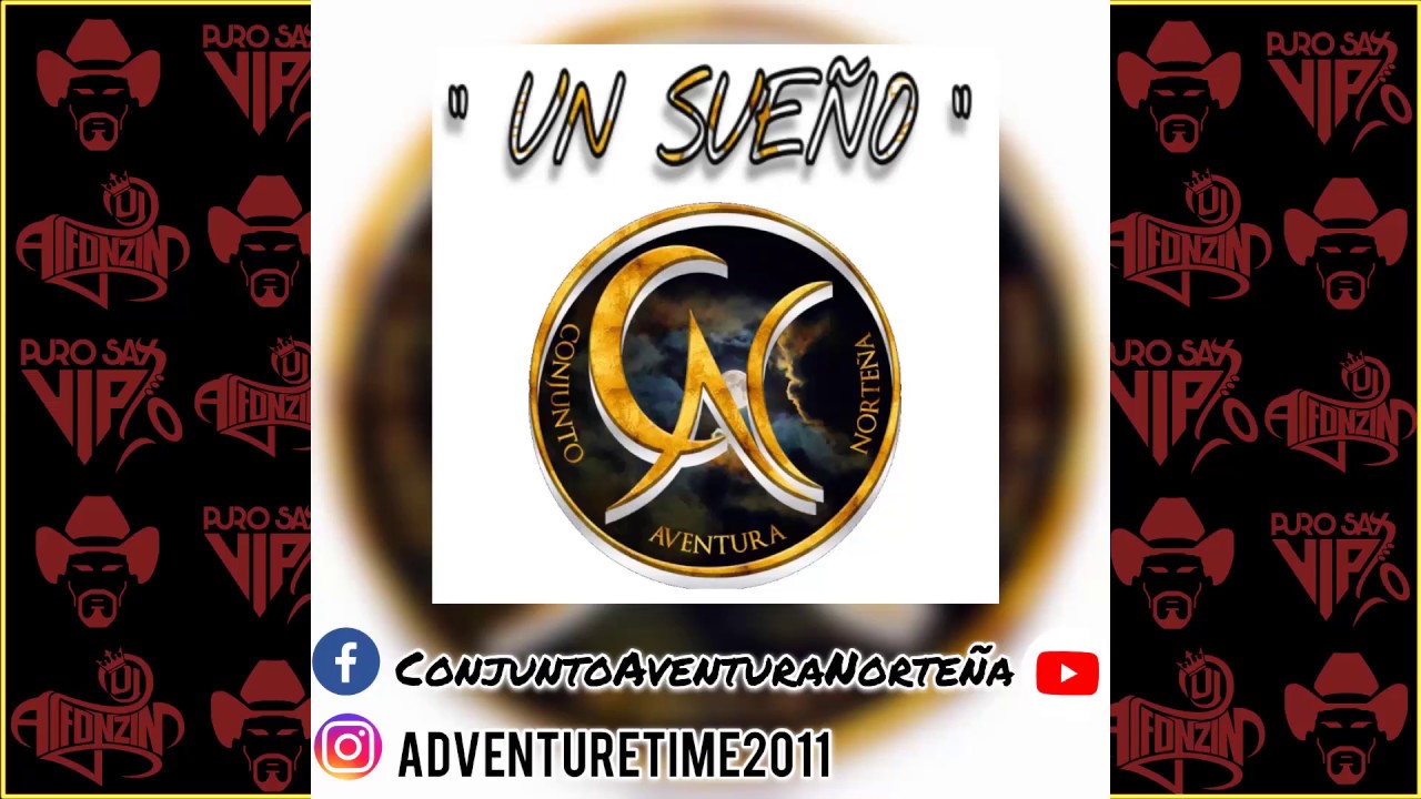 Conjunto Aventura Norteña - Un Sueño 💭 2018