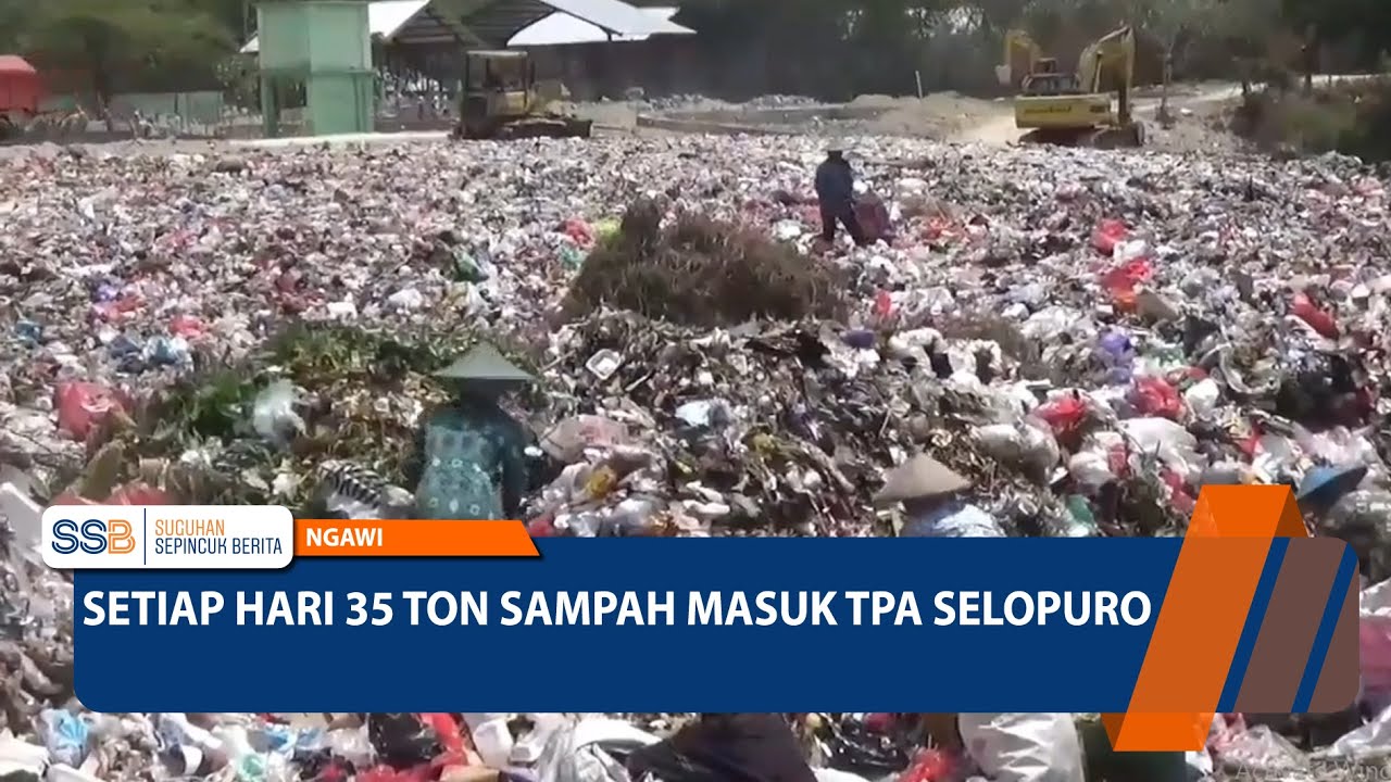 NGAWI - Setiap Hari 35 Ton Sampah Masuk TPA Selopuro