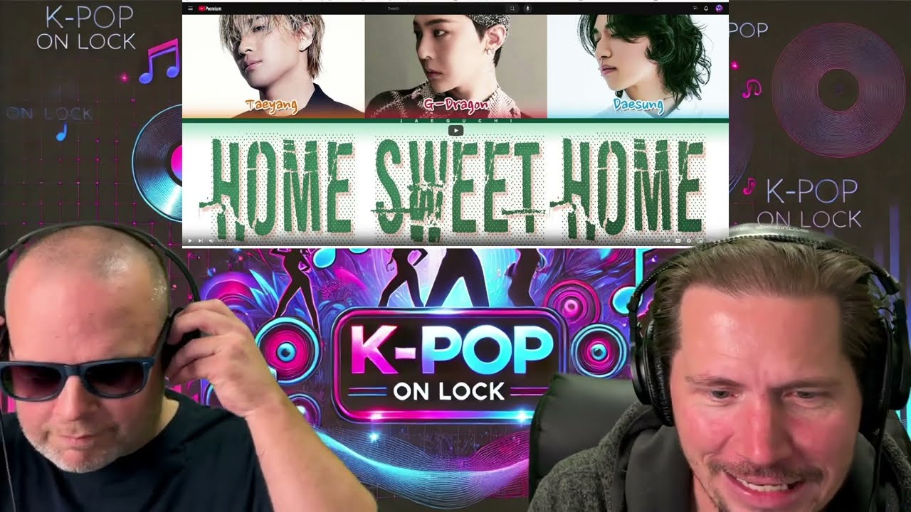 G-DRAGON 'HOME SWEET HOME' ft. TAEYANG & DAESUNG (Color Coded Lyrics) REACTION - KPop On Lock