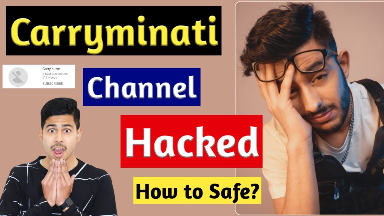CarryMinati Youtube Channel Hacked ! how ? Carryislive Channel Hacked ! How to Secure Your Channel