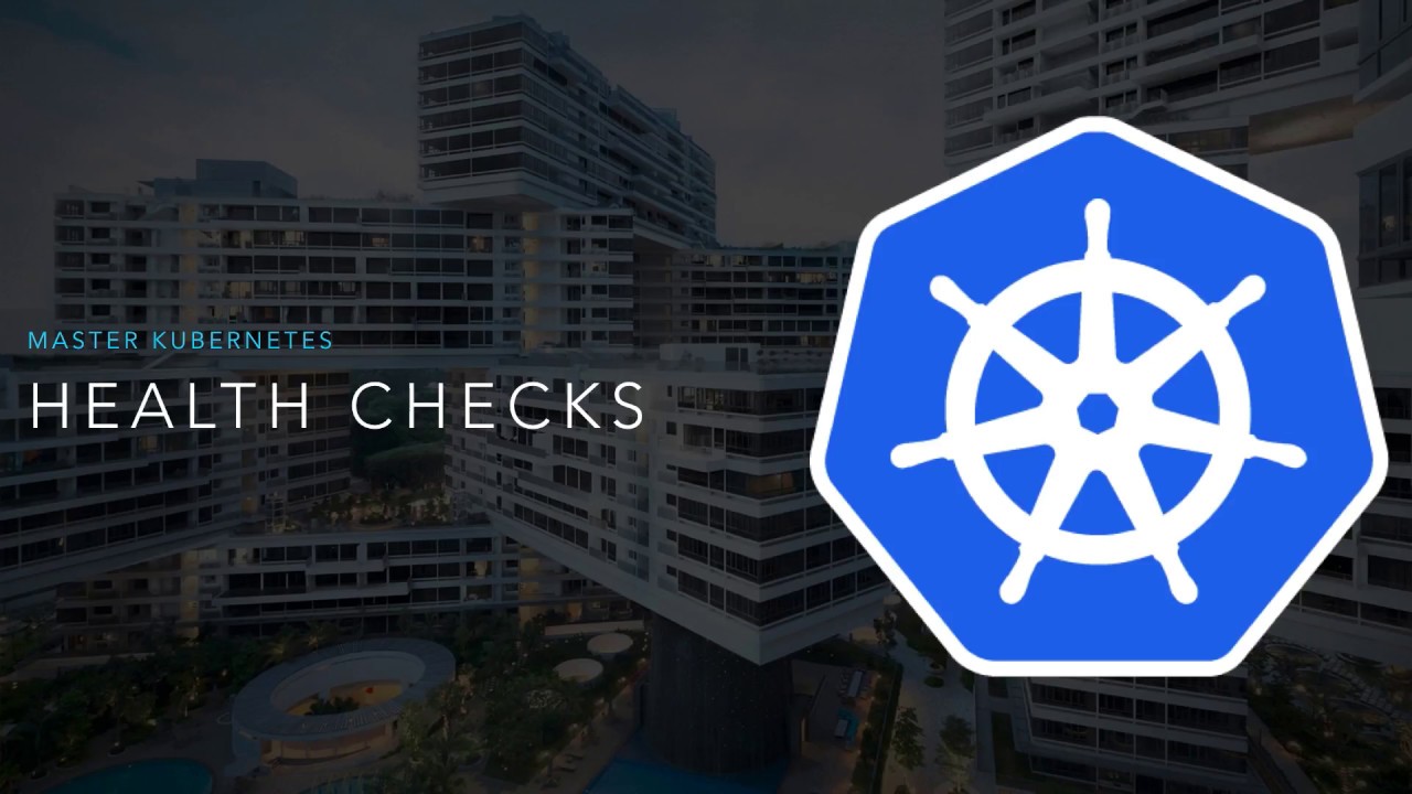 Kubernetes Tutorial 11 | Health Checking