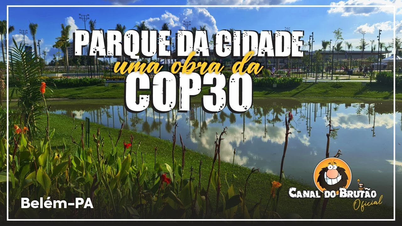 COP30 - Uma volta pelo Parque da Cidade - Belém - Pará - Amazônia - Brasil
