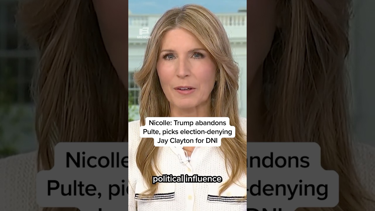 Nicolle: Trump abandons Pulte, picks election-denying Jay Clayton for DNI