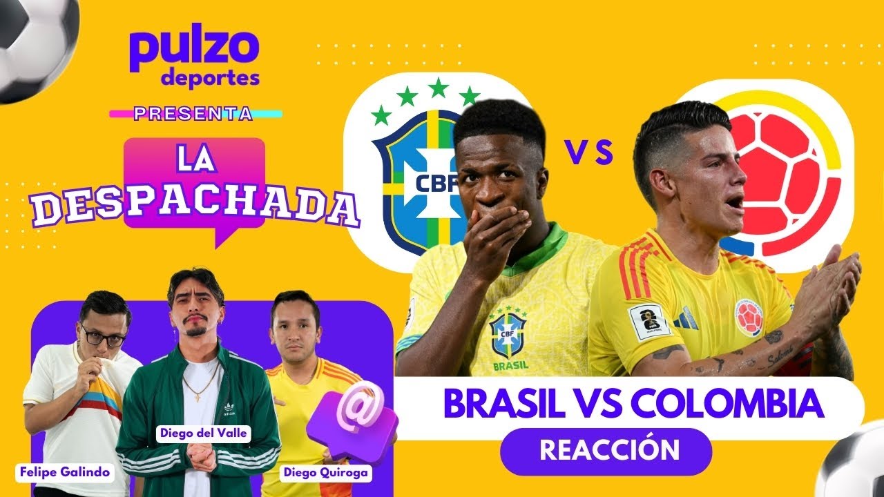 Colombia vs Brasil: reacci&oacute;n EN VIVO de periodistas colombianos tras la derrota | La Despachada