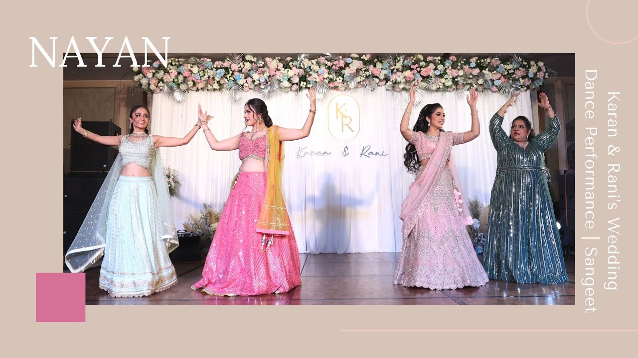 Nayan || Karan & Rani's Wedding Dance Performance | Sangeet 15