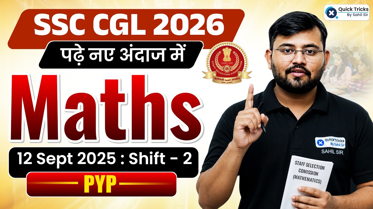 SSC CGL Maths by Sahil Sir || 12 Sept 2025 Shift 2 || Maths Paper | Short Tricks