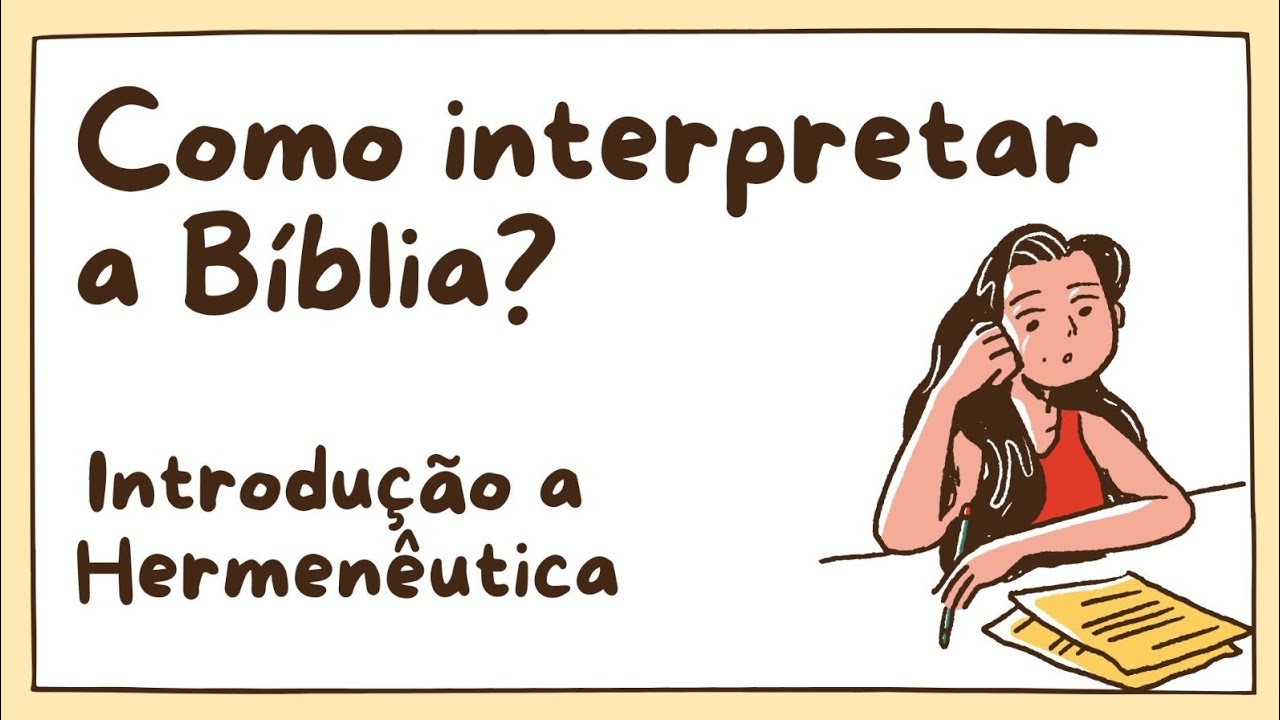 HERMENÊUTICA - COMO INTERPRETAR A BÍBLIA 