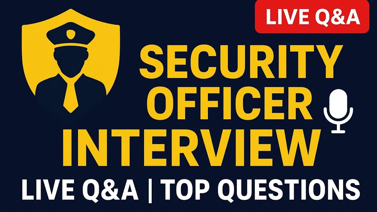  A live Q&A on Security  Interview Security Officer Interview Live Q&A | तैयारी, सवाल-जवाब और टिप्स 