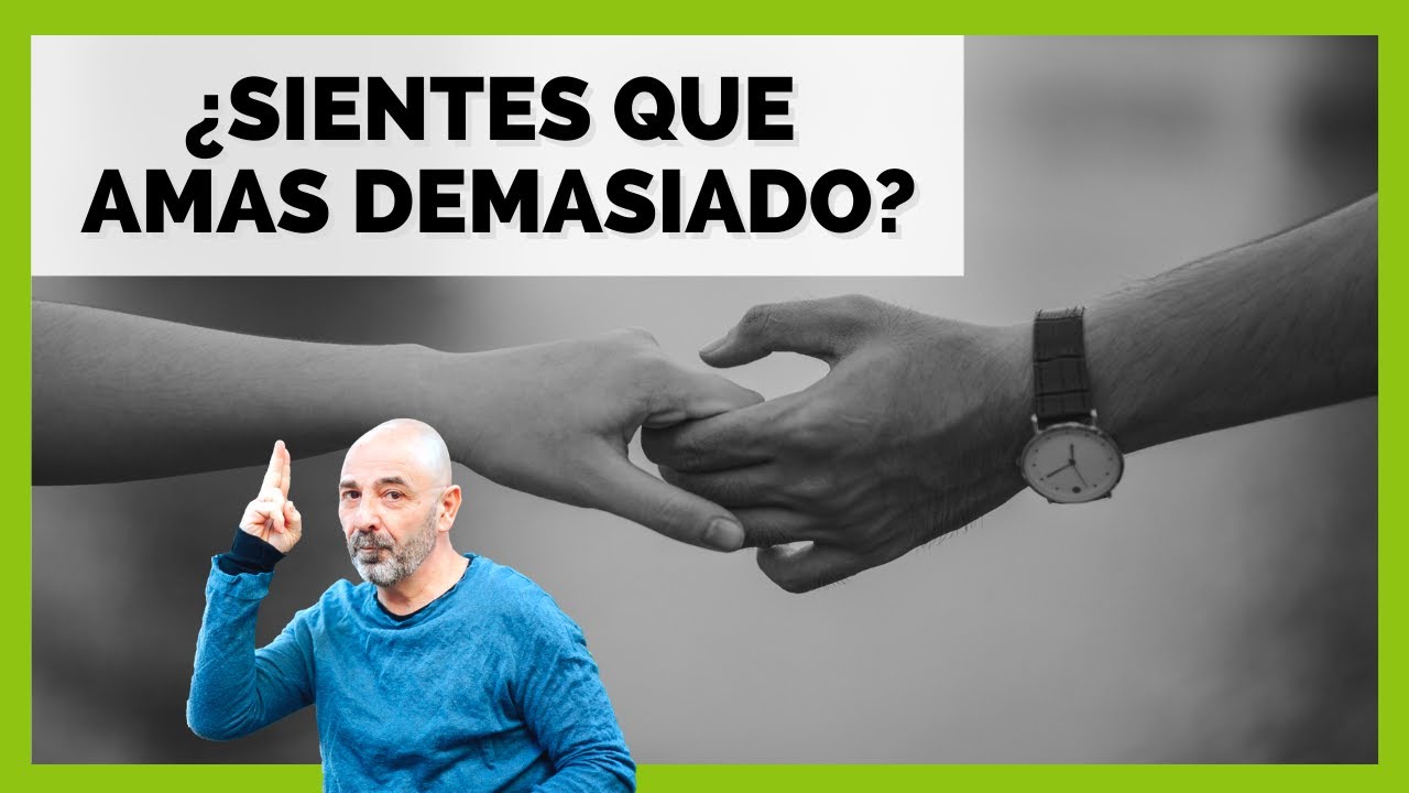 AMAR DEMASIADO😳¿Es un problema? ¿Cuándo estás amando de más?