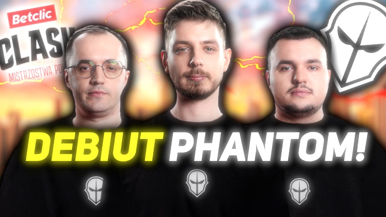 DEBIUT NOWEGO SKŁADU PHANTOM! 😱 MISTRZOSTWA POLSKI! 🔥