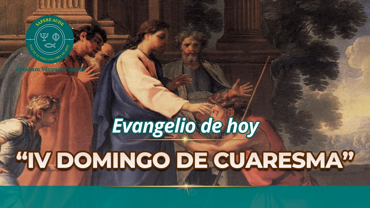 Evangelio de hoy DOMINGO 15 MARZO 2026 ✝ “IV Domingo de Cuaresma.
