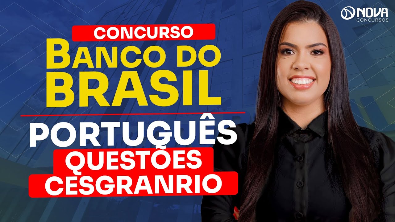 Concurso Banco do Brasil 2025: Questões Comentadas Língua Portuguesa