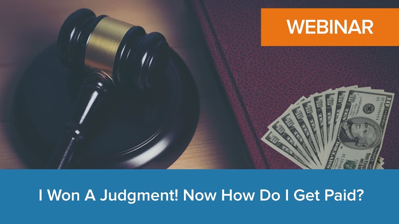 I Won a Judgment! Now How Do I Get Paid?