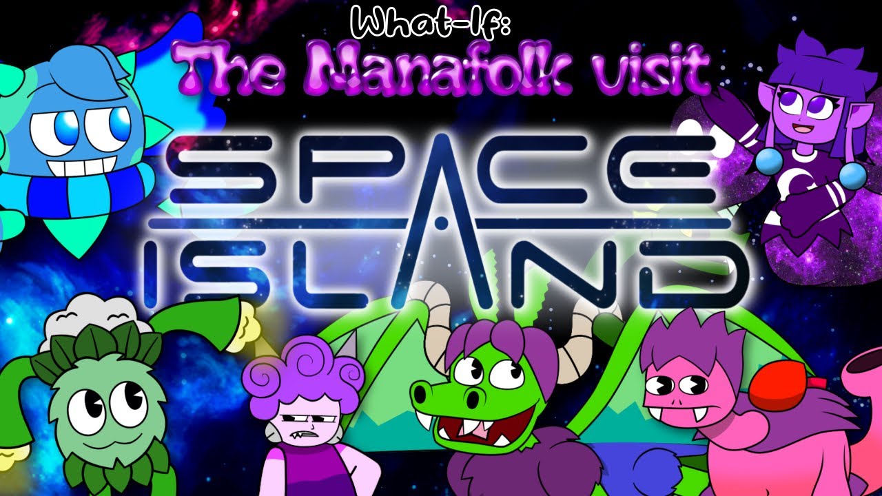 Arcanian Vacation || The Manafolk on Space Island (HAPPY 4,800 SUB SANDWICHES!!!)
