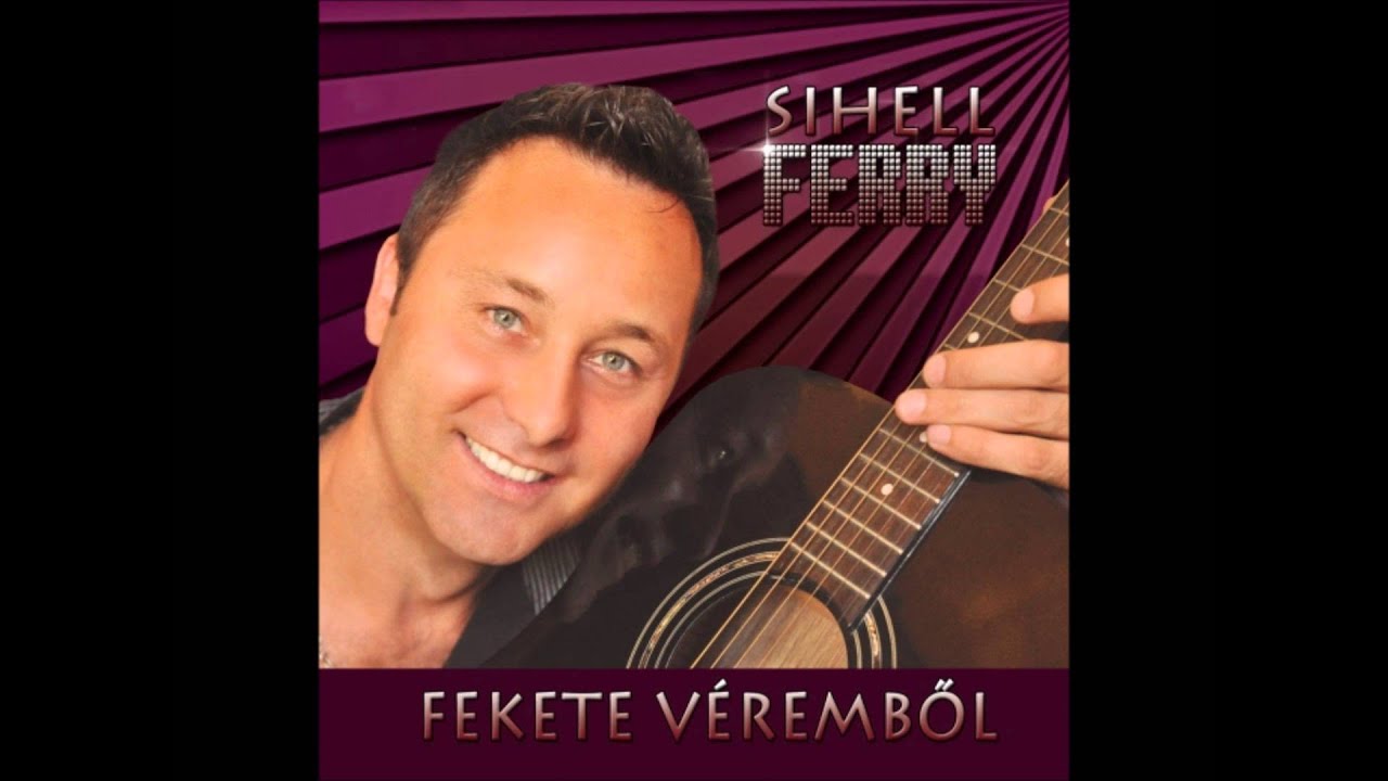 Sihell Ferry - Fekete véremből (full album)