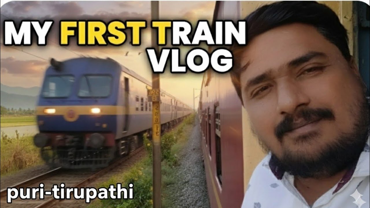 PURI-TIRUPATHI TRAIN JOURNEY​General: #IndianRailways#TrainJourney#Railfanning, #TravelVlog#railvlog