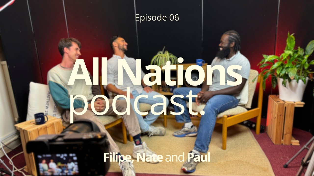 Is God's mission for EVERYONE? | All Nations Podcast #006