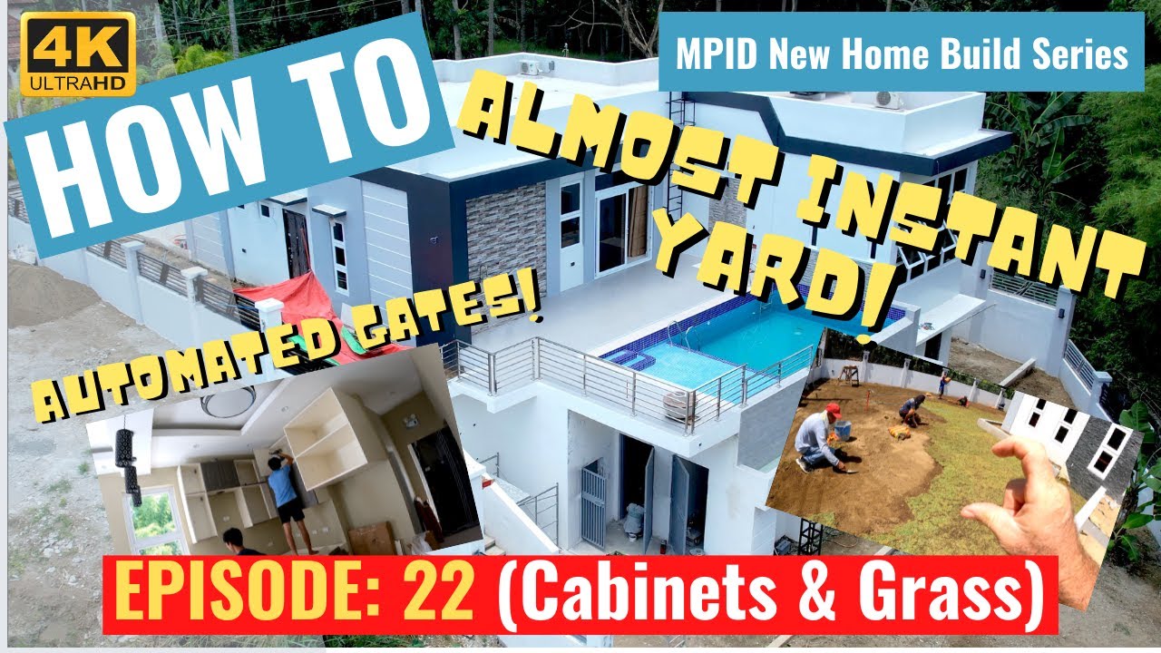 NEW HOME BUILDS - EPISODE 22: CABINETS AND GRASS (House Building in the Philippines)