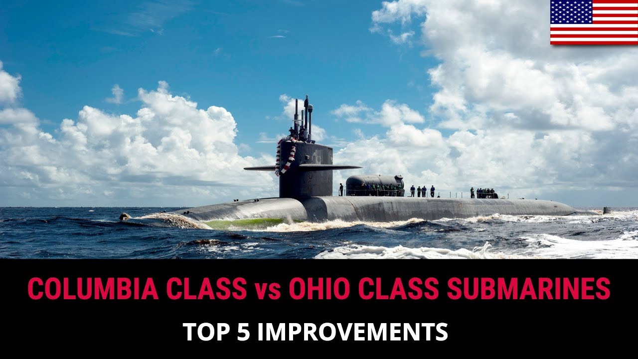 COLUMBIA CLASS vs  OHIO CLASS SUBMARINES