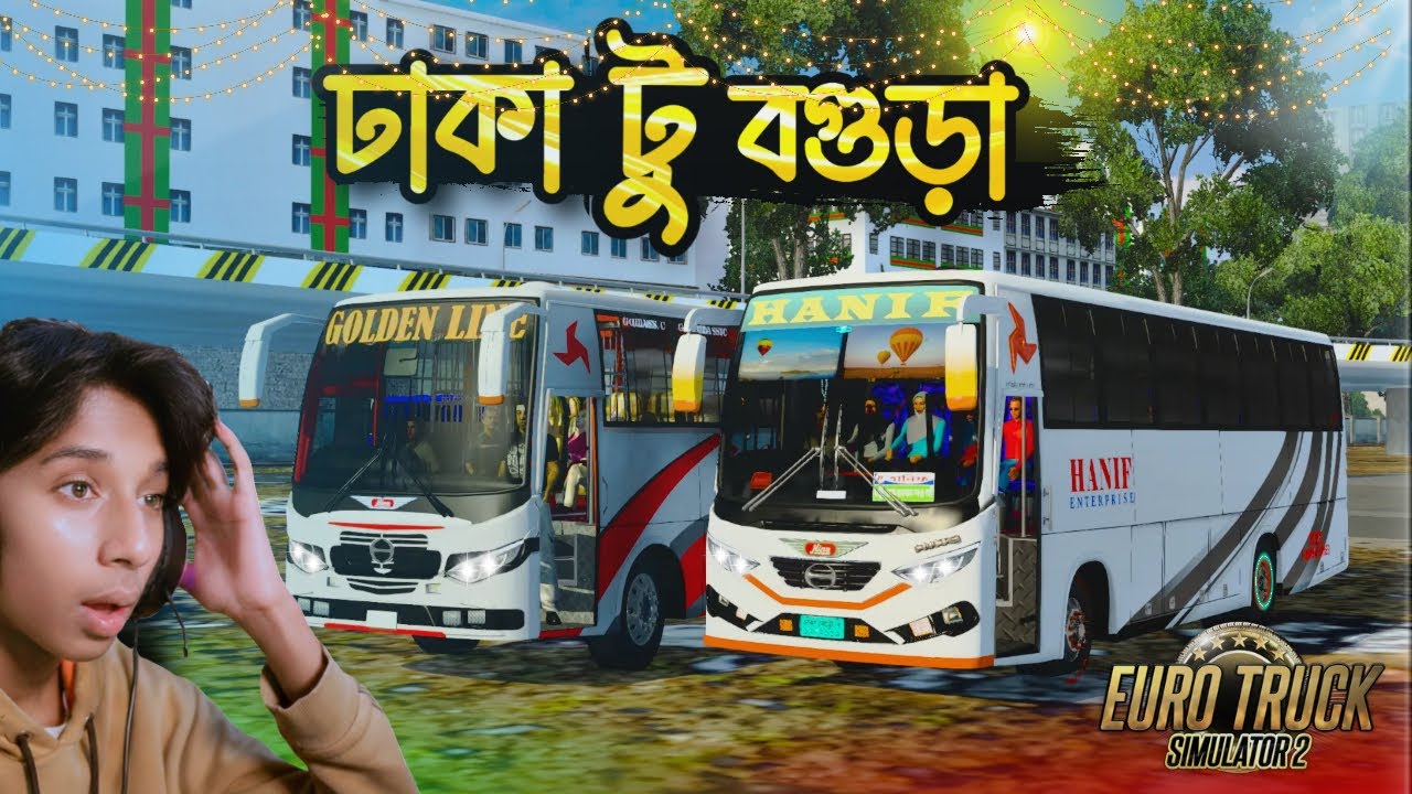 ETS 2 Bangladesh Map 🇧🇩 Dhaka to Bogura Golden Line Bus Drive