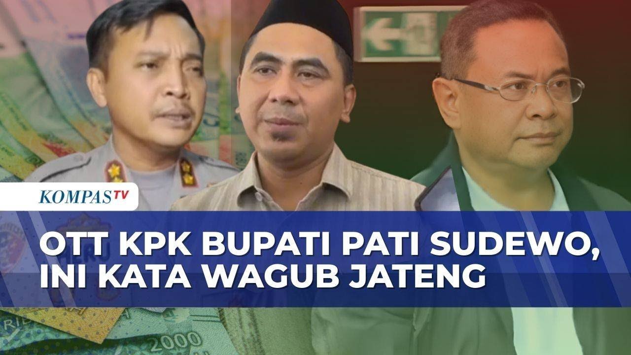 OTT KPK Bupati Pati, Wagub Jateng Minta Kada Jaga Integritas & Pelayanan Publik Tetap Berjalan