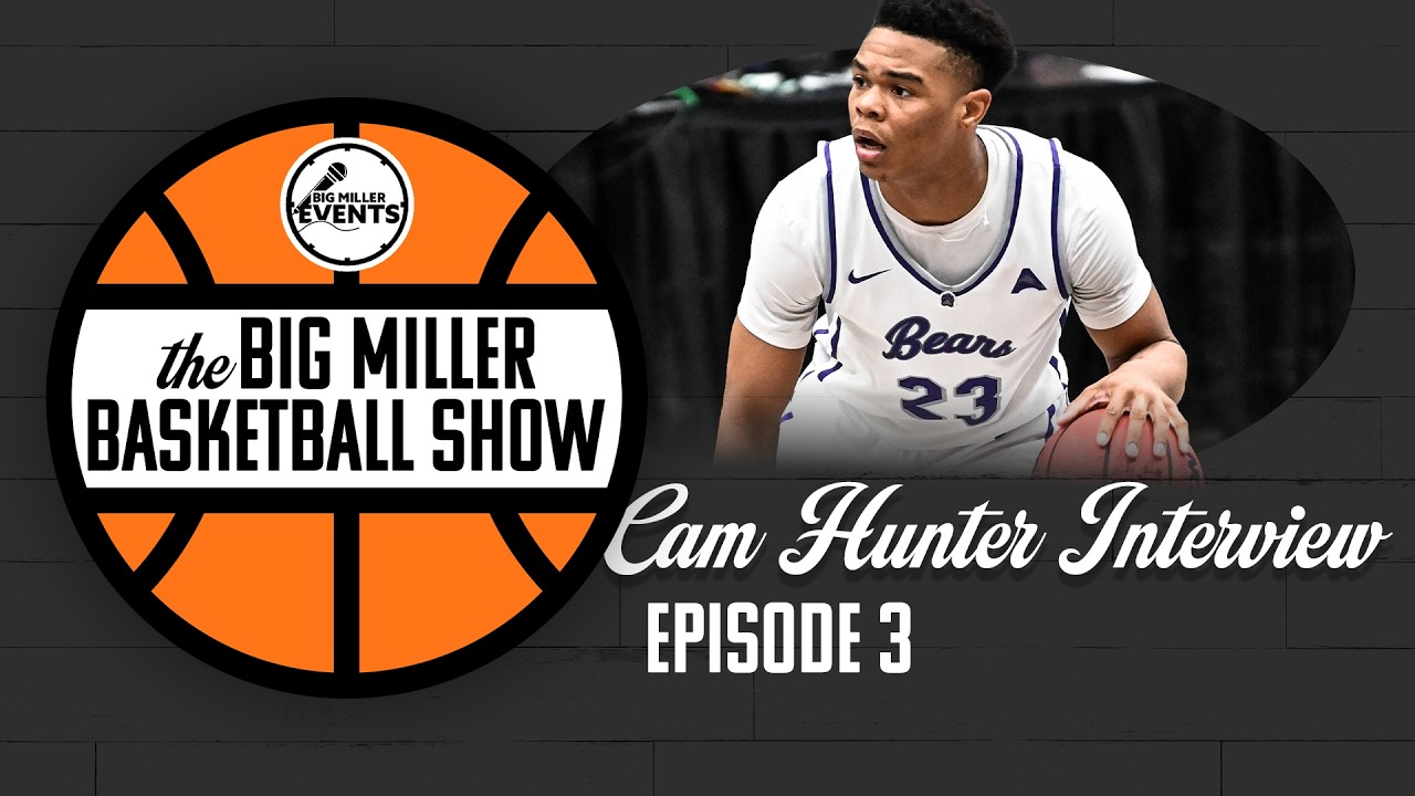 Big Miller Basketball Show | Camren Hunter talks UCA hoops, transfer portal, in-state talent | Ep.3