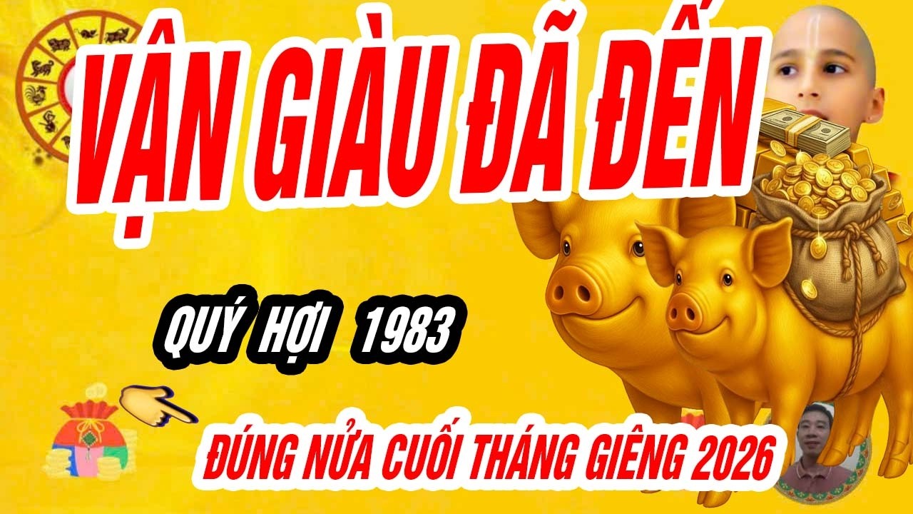 🐖 GIÀU VƯỢT TRỘI Quý Hợi 1983 ÂM THẦM đổi số, đúng nửa cuối tháng giêng năm bính ngọ 2026!