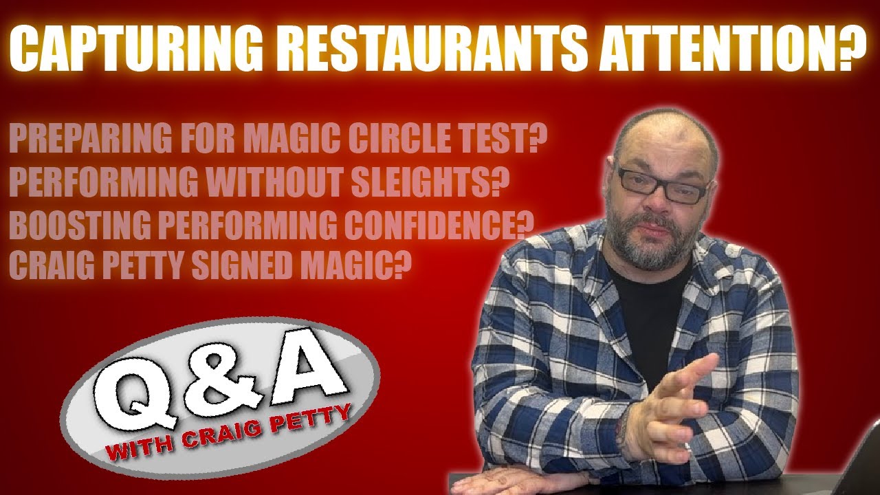 Capture Restaurant Attention, Magic Circle Test, No Sleight Magic & More | Q&A With Craig Petty