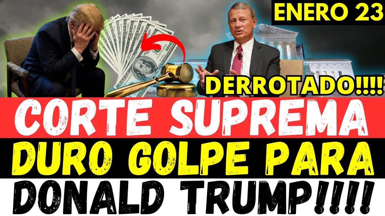 CORTE SUPREMA DURO GOLPE PARA DONALD TRUMP