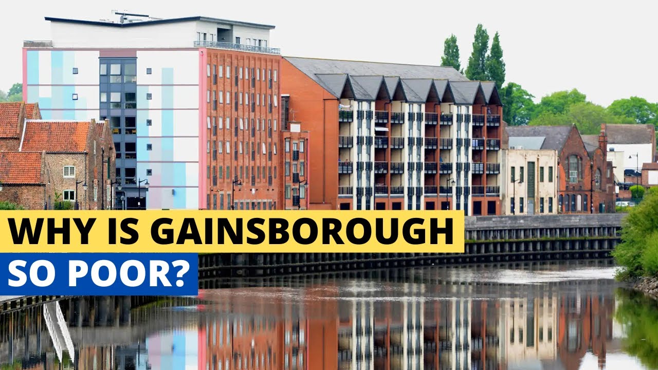 Why Is Gainsborough So Poor?