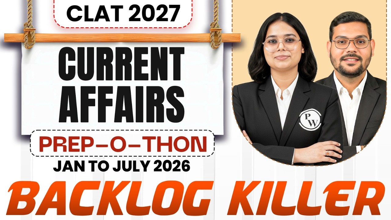 CLAT 2027 Current Affairs (Jan - July 2026) Backlog Killer Marathon | Prep-O-Thon 2027 CLAT Marathon