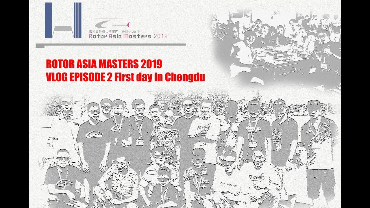 Rotor Asia Masters 2019 Vlog EP.2 First day in Chengdu