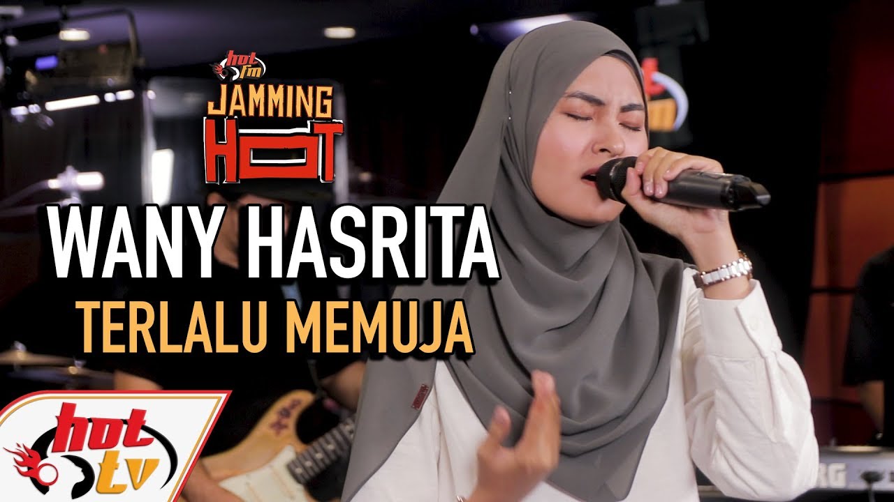 WANY HASRITA - TERLALU MEMUJA ( LIVE ) ( JAMMING HOT )