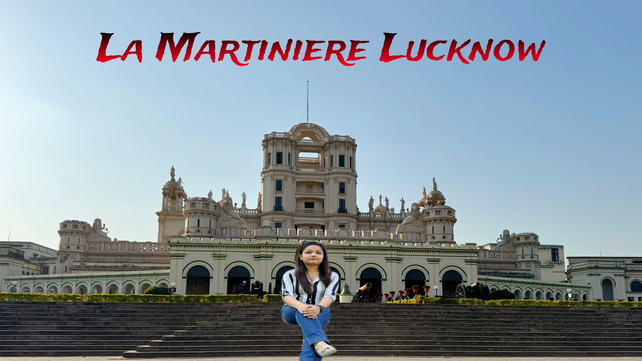 Exploring La Martinière College in Lucknow | Founded By Claude Martin