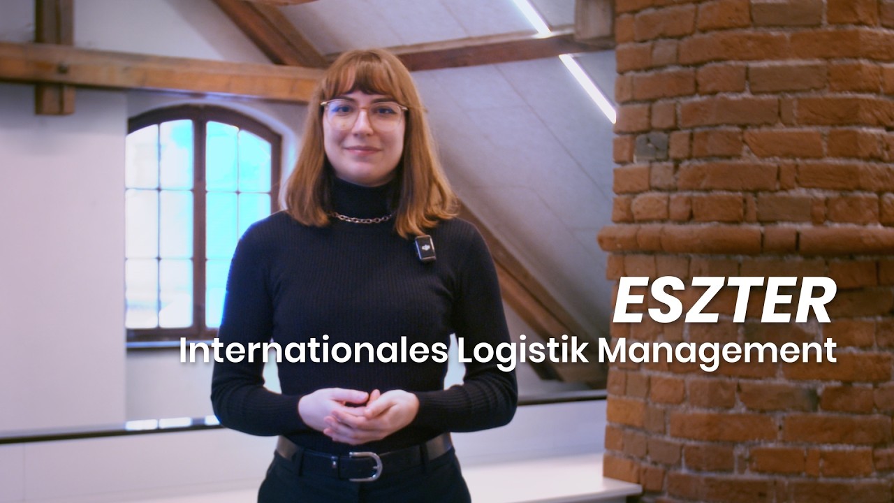 Internationales Logistik-Managment studieren | Eszter an der FH OÖ in Steyr