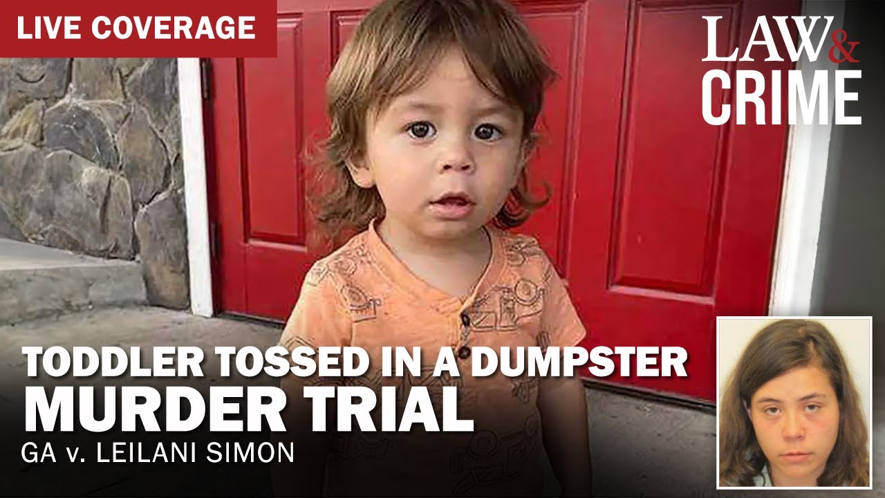 LIVE: Toddler Tossed in a Dumpster Murder Trial — GA v. Leilani Simon — Day 3
