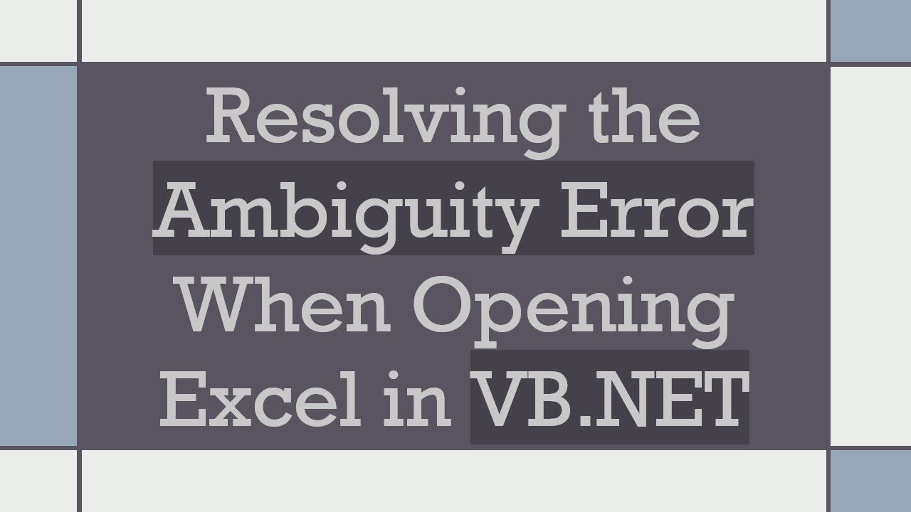 Resolving the Ambiguity Error When Opening Excel in VB.NET