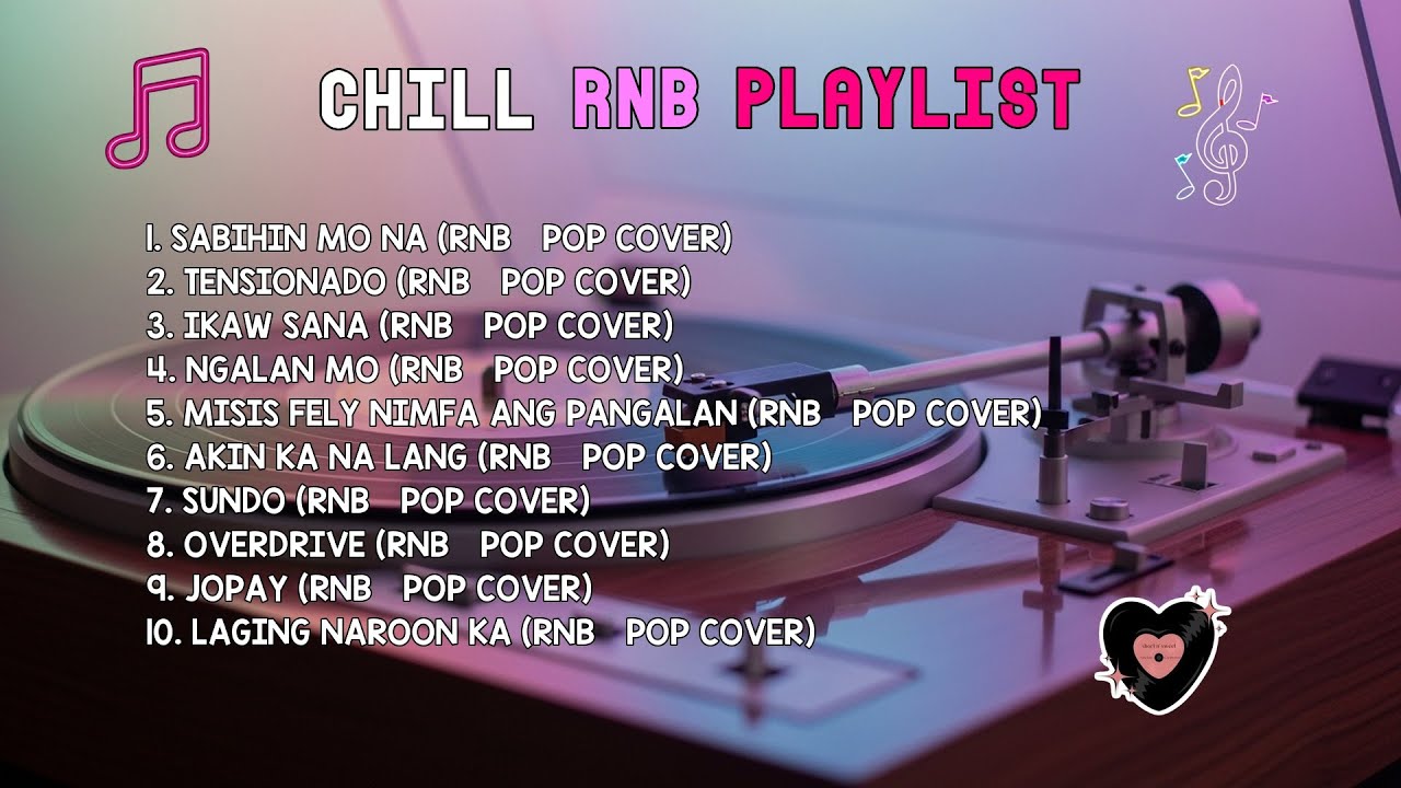 Chill RnB Playlist | SABIHI MO NA, TENSIONADO & IKAW SANA