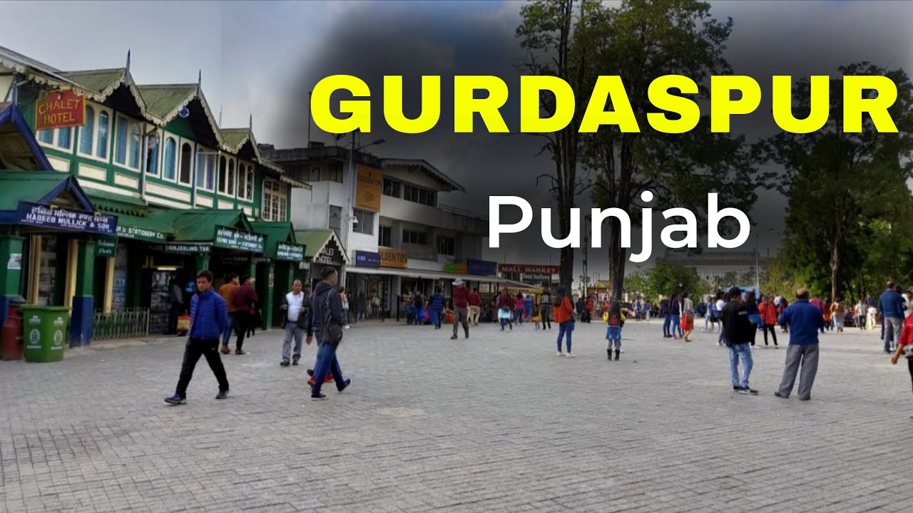 Gurdaspur City |Border District of Punjab | ਗੁਰਦਾਸਪੁਰ | पंजाब का सबसे अनोखा शहर गुरदासपुर