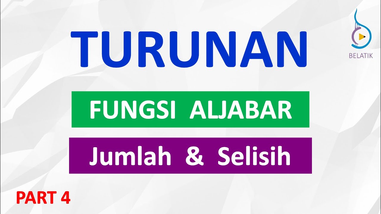 TURUNAN Fungsi Aljabar - Jumlah & Selisih Matematika BELATIK #turunan #diferensial