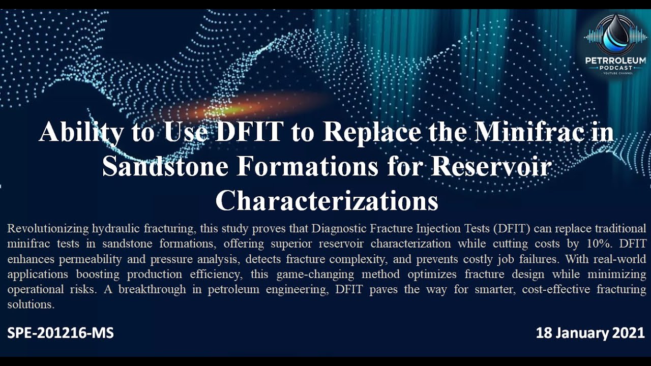 Ability to Use DFIT to Replace the Minifrac in Sandstone Formations for Reservoir Characterizations