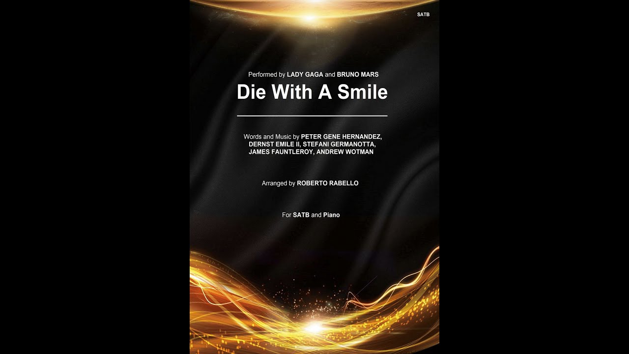 Die With A Smile (SATB Choir) - Arranged by Roberto Rabello